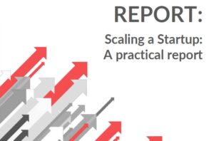 Scaling a Startup: A Practical Report - and Surprising Results