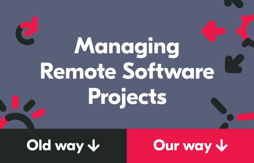 Managing Remote Software Projects