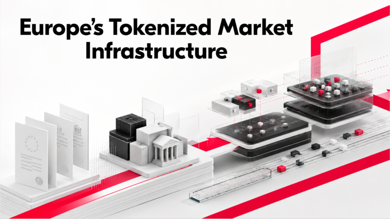 Europe’s Tokenized Market Infrastructure Is Moving From Pilot to Policy